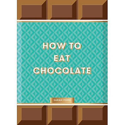 How To Eat Chocolate