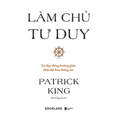 Sách Hay Giúp Phát Triển Tư Duy Logic: Làm Chủ Tư Duy