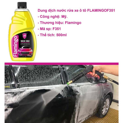 Dung Dịch Rửa Xe Không Chạm Wash Wax siêu bóng - Nước Rửa Xe Ô Tô, Xe Máy 500ML(hàng chính hãng) FLAMINGO F351 500ml