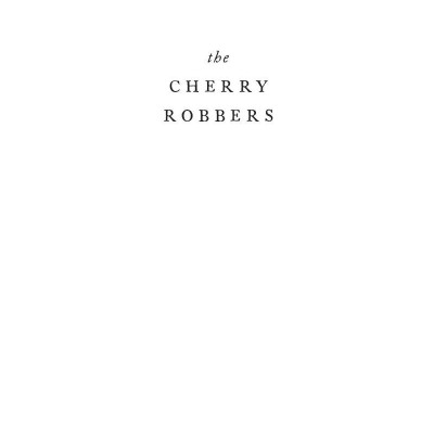 The Cherry Robbers