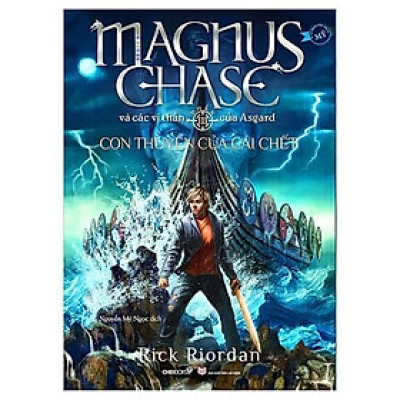 Con Thuyền Của Cái Chết: Phần 3 - Series Magnus Chase Và Các Vị Thần Của Asgard
