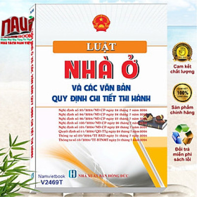 Sách Luật Nhà Ở và Các Văn Bản Quy Định Chi Tiết Thi Hành - V2469T