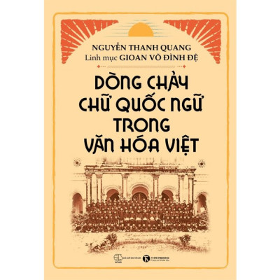 Dòng Chảy Chữ Quốc Ngữ Trong Văn Hóa Việt