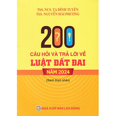 200 Câu Hỏi Và Trả Lời Về Luật Đất Đai Năm 2024 (DH)
