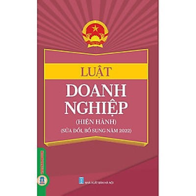 Luật Doanh Nghiệp (Hiện Hành) (Sửa Đổi, Bổ Sung Năm 2022)
