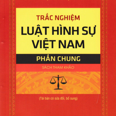 Combo Trắc Nghiệm Luật Hình Sự Việt Nam: Phần Chung + Phần Các Tội Phạm (Bộ 2 Cuốn) (DH) 
