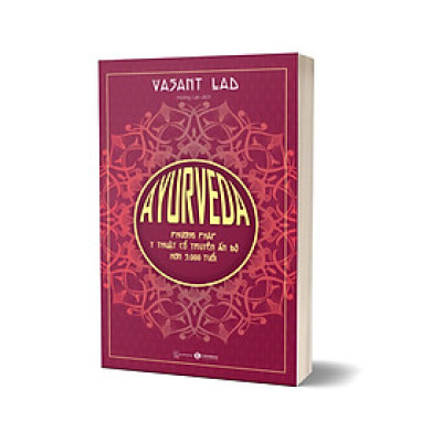 AYURVEDA - Phương Pháp Y Thuật Cổ Truyền Ấn Độ Hơn 5000 Tuổi