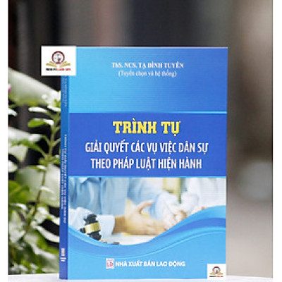 Trình tự giải quyết các vụ việc dân sự theo pháp luật hiện hành