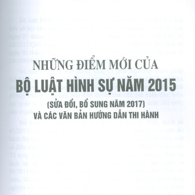 Những Điểm Mới Của Bộ Luật Hình Sự Năm 2015 (Sửa Đổi, Bổ Sung Năm 2017) Và Các Văn Bản Hướng Dẫn Thi Hành