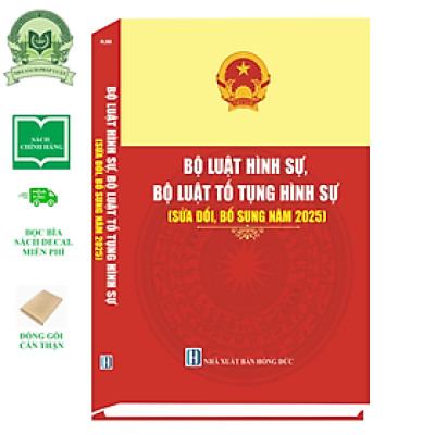 Sách  Bộ Luật Hình Sự, Bộ Luật Tố Tụng Hình Sự (Sửa Đổi, Bổ Sung Năm 2025)