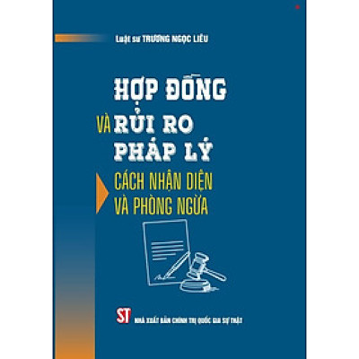 Hợp đồng và rủi ro pháp lý cách nhận diện và phòng ngừa - bản in 2025
