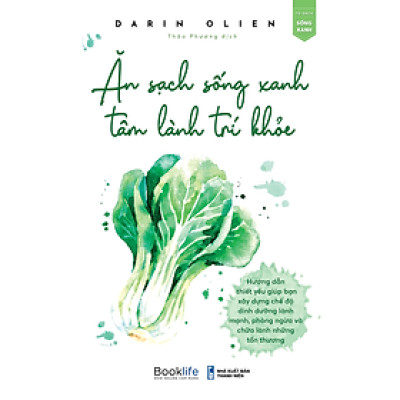 Ăn sạch sống xanh, tâm lành trí khỏe - Bản Quyền