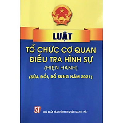 Luật Tổ chức cơ quan điều tra hình sự (hiện hành) (sửa đổi, bổ sung năm 2021)