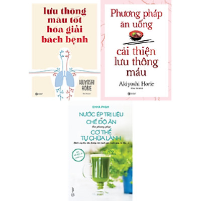 COMBO LƯU THÔNG MÁU TỐT HÓA GIẢI BÁCH BỆNH + PHƯƠNG PHÁP ĂN UỐNG CẢI THIỆN LƯU THÔNG MÁU + NƯỚC ÉP TRỊ LIỆU VÀ CHẾ ĐỘ ĂN THEO PHƯƠNG PHÁP CƠ THỂ TỰ CHỮA LÀNH