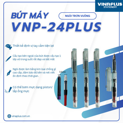Bút Máy Vinaplus VNP-24 PLUS Vỏ Trong Suốt Chất Lượng Cao/EF Chất - Bút máy học sinh