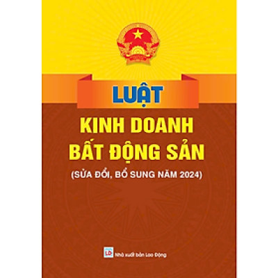 Sách - Luật Kinh Doanh Bất Động Sản (Sửa Đổi Bổ Sung Năm 2024) - ndbooks