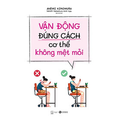Vận Động Đúng Cách Cơ Thể Không Mệt Mỏi