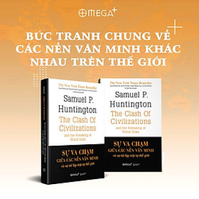 Trạm Đọc Official | Sự Va Chạm Giữa Các Nền Văn Minh Và Sự Tái Lập Trật Tự Thế Giới