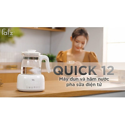 MÁY ĐUN NƯỚC VÀ HÂM NƯỚC PHA SỮA ĐIỆN TỬ QUICK 12 FATZBABY - FB3503BH