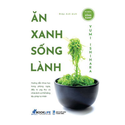Combo 3 Cuốn Chăm Sóc Sức Khỏa Bên Trong: Ăn Xanh Sống Lành 1980 + Sống Lành Để Trẻ + Ăn Xanh Để Khỏe