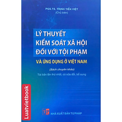 Lý Thuyết Kiểm Soát Xã Hội Đối Với Tội Phạm Và Ứng Dụng Ở Việt Nam