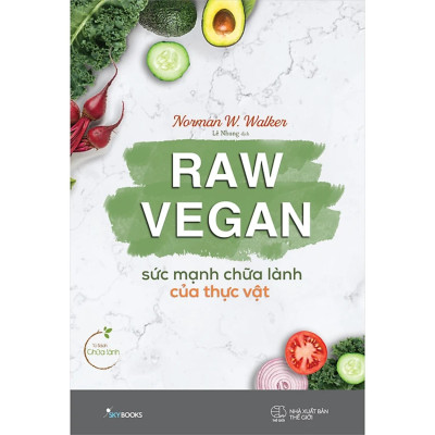 Combo 2Q: Raw Vegan – Sức Mạnh Chữa Lành Của Thực Vật + Cẩm Nang Hướng Dẫn Thải Độc & Chế Độ Ăn Uống Lành Mạnh