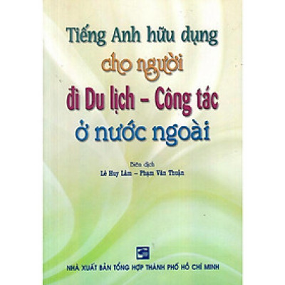 Sách - Tiếng Anh Hữu Dụng Cho Người Đi Du Lịch - Công Tác Ở Nước Ngoài - Nhân Trí Việt