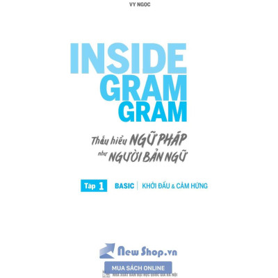 Sách Inside Gram Gram Thấu hiểu ngữ pháp như người bản ngữ tập 1 - Basic Khởi đầu & cảm hứng