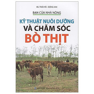 Bạn Của Nhà Nông - Kỹ Thuật Nuôi Dưỡng Và Chăm Sóc Bò Thịt