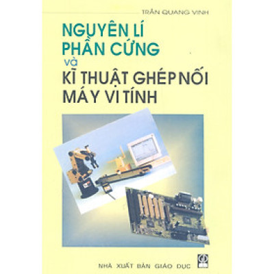 Nguyên lí phần cứng và kĩ thuật ghép nối máy vi tính