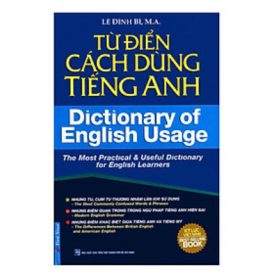 Từ Điển Cách Dùng Tiếng Anh - Dictionary Of English Usage (Tái Bản)