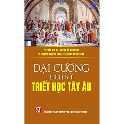 Đại Cương Lịch Sử Triết Học Tây Âu - Nhiều tác giả - (bìa mềm)
