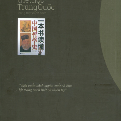 Đọc Hiểu Lịch Sử Triết Học Trung Quốc Trong Một Cuốn Sách (Bìa mềm)