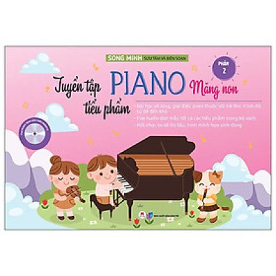 Tuyển Tập Tiểu Phẩm Piano Măng Non Phần 2 