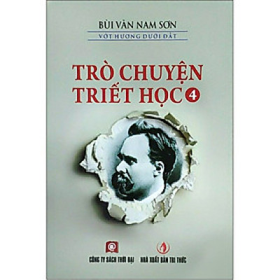Trò Chuyện Triết Học Tập 4 (Tái Bản)
