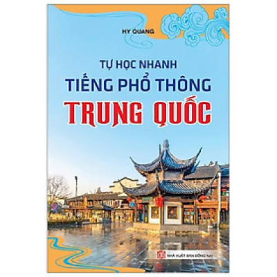 Tự Học Nhanh Tiếng Phổ Thông Trung Quốc