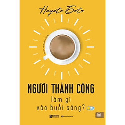 Sách - Người Thành Công Làm Gì Vào Buổi Sáng - MCBooks
