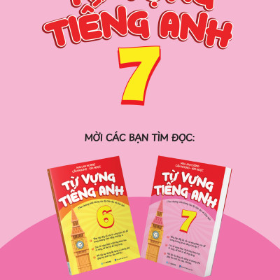 Sách - Từ Vựng Tiếng Anh 7 (Theo Chương Trình Khung Của Bộ GD&ĐT)