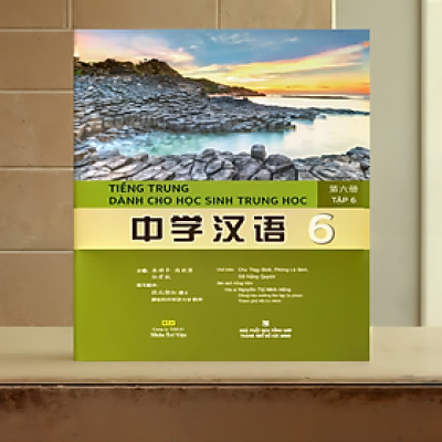 Tiếng Trung dành cho học sinh trung học – Tập 6 (MT)