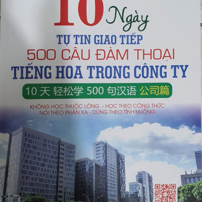  10 Ngày Tự Tin Giao Tiếp 500 Câu Đàm Thoại Tiếng Hoa Trong Công Ty