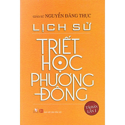 Lịch Sử Triết Học Phương Đông - Tái Bản Lần 1