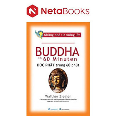 Những Nhà Tư Tưởng Lớn - Đức Phật Trong 60 Phút