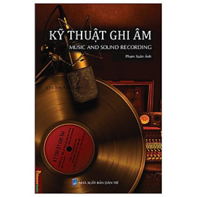 Kỹ Thuật Ghi Âm - Music And Sound Recording