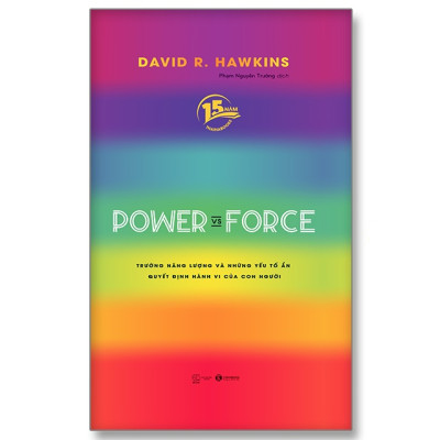 Power vs Force - Trường năng lượng và những nhân tố quyết định tinh thần, sức khỏe [Bản Kỷ Niệm 15 Năm] - Bản Quyền