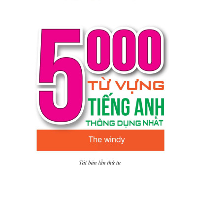 5.000 Từ Vựng Tiếng Anh Thông Dụng Nhất (Tái Bản 2023)