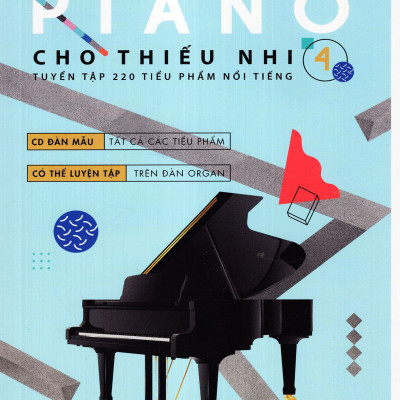 Combo 4 cuốn Piano Cho Thiếu Nhi - Tuyển Tập 220 Tiểu Phẩm Nổi Tiếng