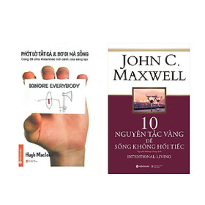 Combo Sách Kĩ Năng Sống: Phớt Lờ Tất Cả Và Bơ Đi Mà Sống (Tái Bản)  + 10 Nguyên Tắc Vàng Để Sống Không Hối Tiếc 