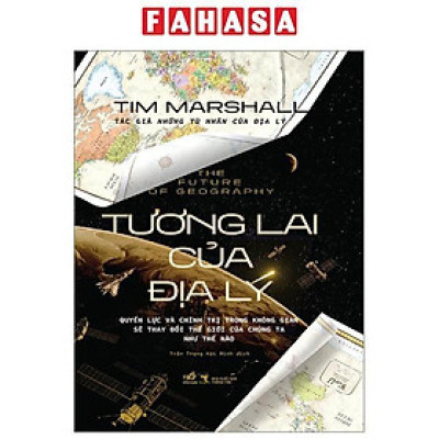 The Future Of Geography - Tương Lai Của Địa Lý - Bìa Cứng