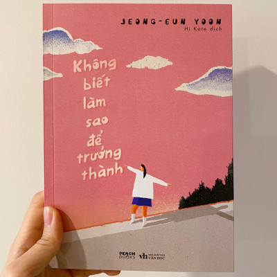 Không Biết Làm Sao Để Trưởng Thành (Tặng Kèm 01 Bookmark)