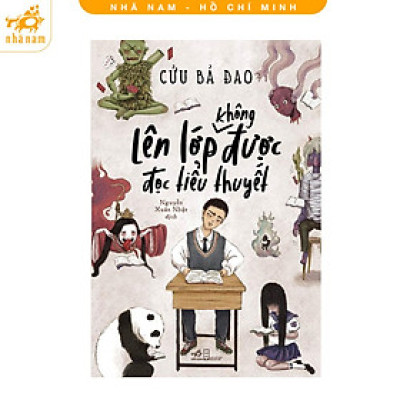 Sách - Lên lớp không được đọc tiểu thuyết (Nhã Nam HCM)